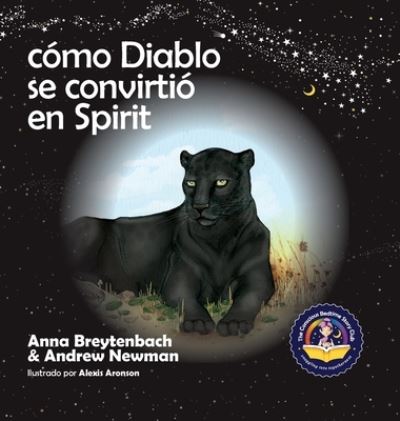 Cover for Andrew Newman · Como Diablo se convirtio en Spirit: Mostrando a los ninos como conectarse con los animales y respetar a todos los seres vivos - Conscious Stories (Gebundenes Buch) (2020)