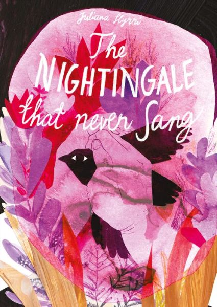 Cover for Juliana Hyrri · The Nightingale That Never Sang (Hardcover Book) (2022)