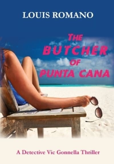 Cover for Louis Romano · The BUTCHER of PUNTA CANA (Inbunden Bok) (2019)