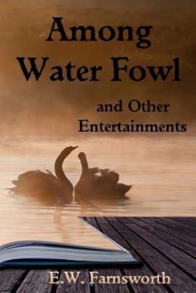 Cover for E W Farnsworth · Among Water Fowl (Taschenbuch) (2016)