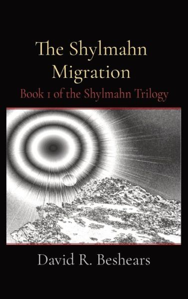 Cover for David R Beshears · The Shylmahn Migration (Hardcover Book) (2021)