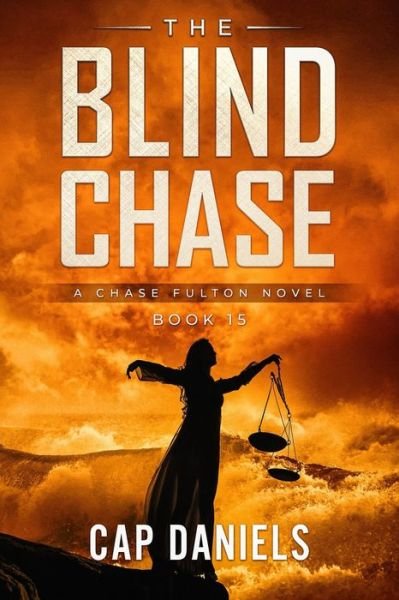 Cover for Cap Daniels · The Blind Chase: A Chase Fulton Novel - Chase Fulton Novels (Paperback Book) (2021)