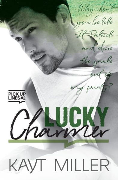 Cover for Kayt Miller · Lucky Charmer (Pocketbok) (2021)
