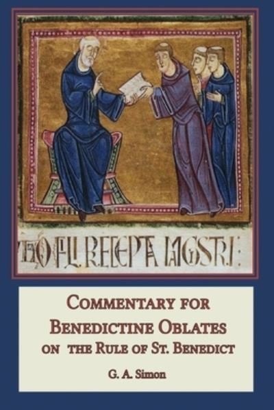 Cover for G a Simon · Commentary for Benedictine Oblates: On the Rule of St. Benedict (Paperback Book) (2017)