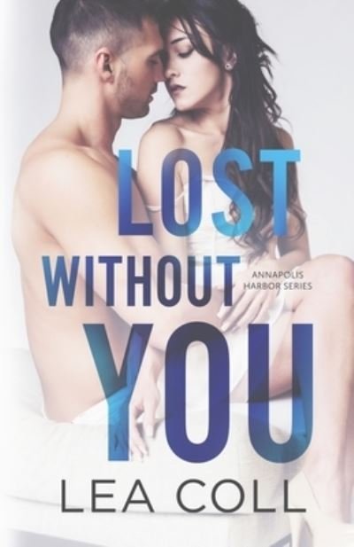 Cover for Lea Coll · Lost Without You (Book) (2022)
