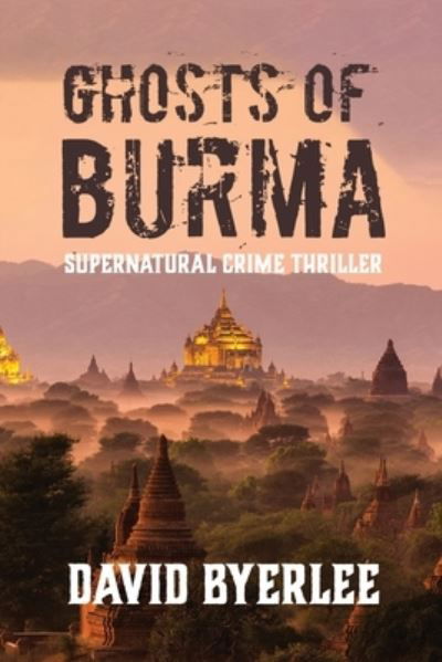 Cover for David Byerlee · Ghosts of Burma (Book) (2023)