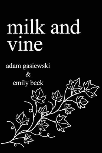 Cover for Emily Beck · Milk and Vine: Inspirational Quotes From Classic Vines (Pocketbok) (2017)