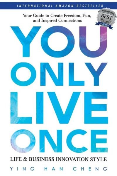 Cover for Ying Han Cheng Msc · You Only Live Once Life &amp; Business Innovation Style (Paperback Bog) (2017)