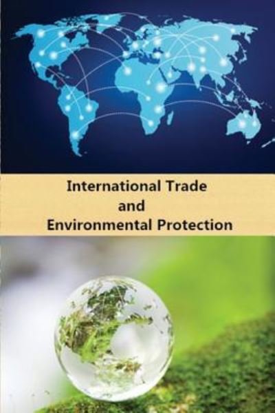 Cover for Haijun Wei · International Trade and Environmental Protection (Paperback Book) (2017)