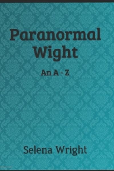 Cover for Selena Wright · Paranormal Wight (Paperback Book) (2019)