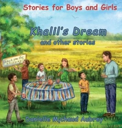 Cover for Danielle Michaud Aubrey · Khalil's Dream and other stories (Hardcover Book) (2019)