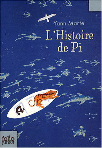 Cover for Yann Martel · L'histoire De Pi (Folio Junior) (French Edition) (Paperback Book) [French edition] (2008)