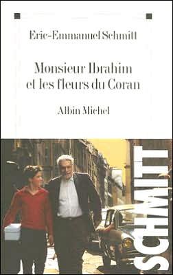 Monsieur Ibrahim et les fleurs du Coran - Eric-Emmanuel Schmitt - Böcker - Michel albin SA - 9782226126269 - 1 mars 2003