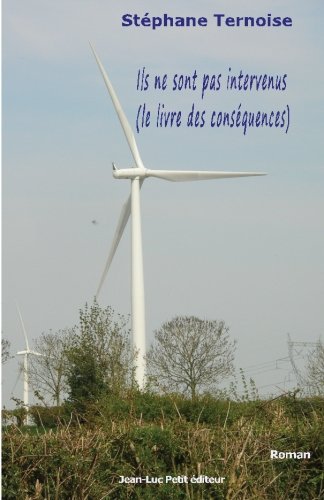 Cover for Stéphane Ternoise · Ils Ne Sont Pas Intervenus: Le Livre Des Conséquences (Paperback Book) [French, 1 edition] (2015)