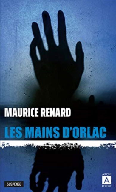 Cover for Maurice Renard · Les mains d'Orlac (Paperback Book) (2020)