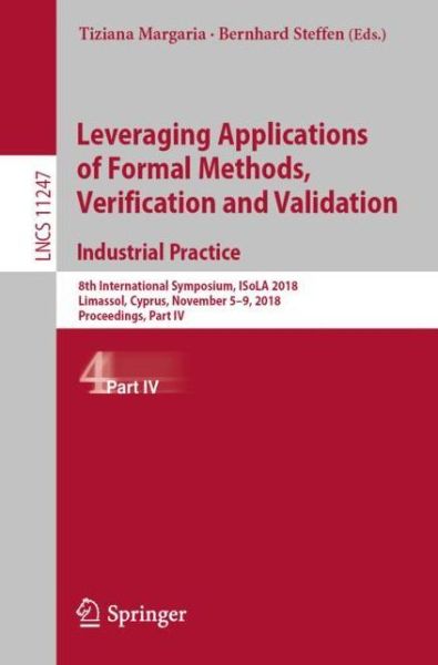 Cover for Leveraging Applications of Formal Methods Verification and Validation Industri (Book) [1st ed. 2018 edition] (2018)
