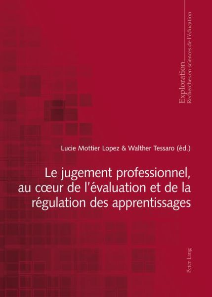 Cover for Le Jugement Professionnel, Au Coeur de l'Evaluation Et de la Regulation Des Apprentissages - Exploration (Paperback Book) (2018)