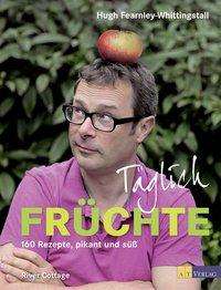 Cover for Fearnley-Whittingstall · Täglich Früchte (Book)