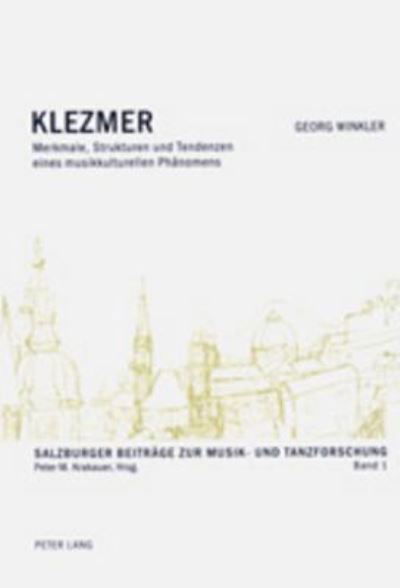 Cover for Georg Winkler · Klezmer: Merkmale, Strukturen Und Tendenzen Eines Musikkulturellen Phaenomens - Salzburger Beitraege Zur Musik- Und Tanzforschung (Paperback Book) (2004)