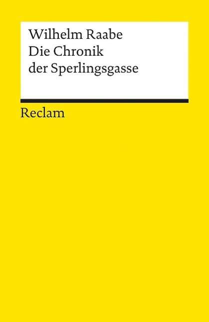 Reclam UB 07726 Raabe.Chronik d.Sperl. - Wilhelm Raabe - Kirjat -  - 9783150077269 - 