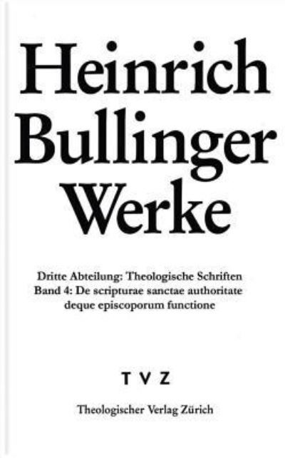 Heinrich Bullinger. Werke - Tvz - Theologischer Verlag Zurich - Boeken - Tvz - Theologischer Verlag Zurich - 9783290175269 - 15 juni 2009