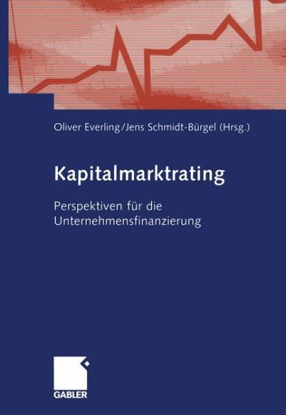 Cover for Oliver Everling · Kapitalmarktrating (Paperback Book) [Softcover reprint of the original 1st ed. 2005 edition] (2012)