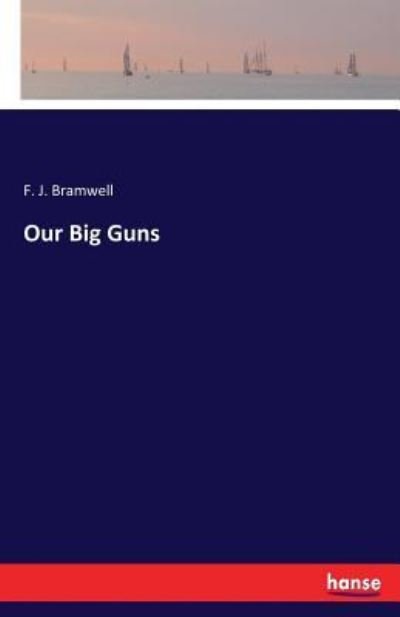 Cover for F J Bramwell · Our Big Guns (Paperback Book) (2017)