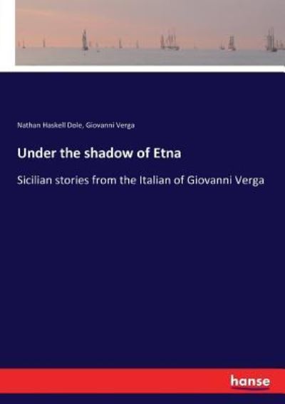 Cover for Nathan Haskell Dole · Under the shadow of Etna (Pocketbok) (2017)