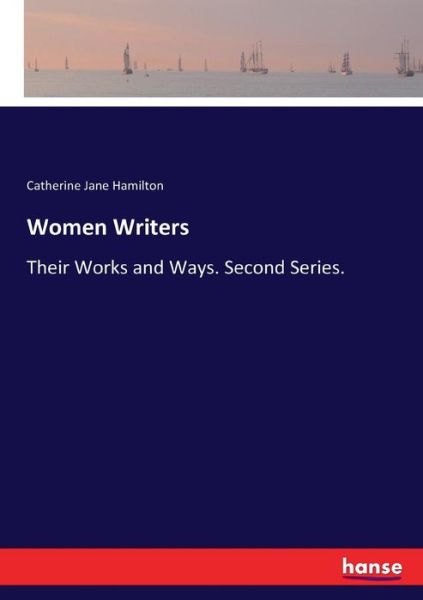 Women Writers - Hamilton - Bøger -  - 9783337386269 - 13. november 2017