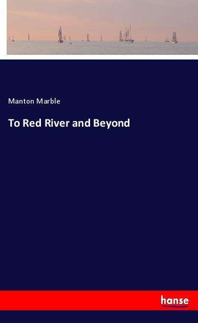 Cover for Marble · To Red River and Beyond (Book)