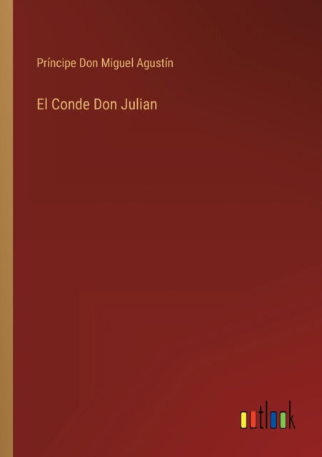 Cover for Principe Don Miguel Agustin · El Conde Don Julian (Paperback Book) (2022)