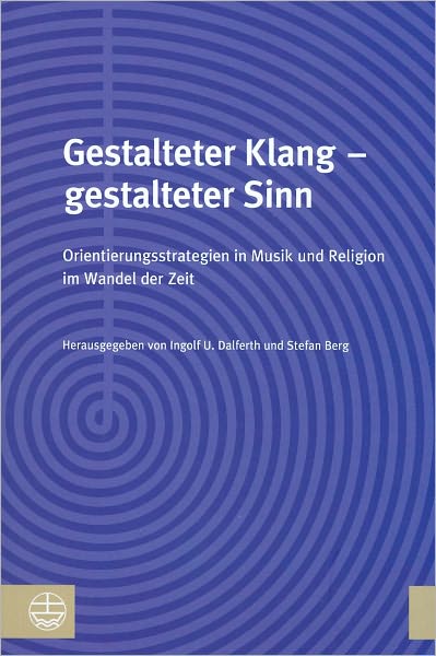 Cover for Ingolf U. Dalferth · Gestalteter Klang - gestalteter Sinn (Book) (2011)