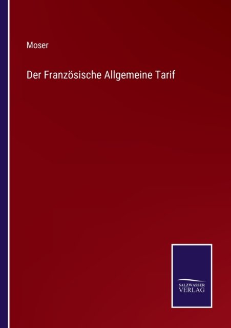 Cover for Moser · Der Franzoesische Allgemeine Tarif (Paperback Book) (2022)