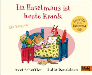 Cover for Axel Scheffler · Liz Haselmaus ist heute krank (Book) (2024)