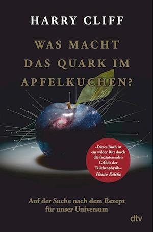 Cover for Harry Cliff · Was macht das Quark im Apfelkuchen? (Hardcover Book) (2022)