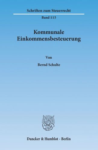 Kommunale Einkommensbesteuerung - Schulte - Boeken -  - 9783428143269 - 26 juni 2014