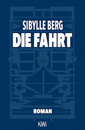Cover for Sibylle Berg · Die Fahrt (Paperback Book) (2022)