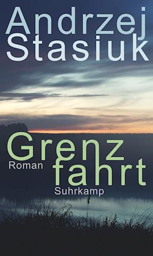 Cover for Andrzej Stasiuk · Grenzfahrt (Bok) (2023)