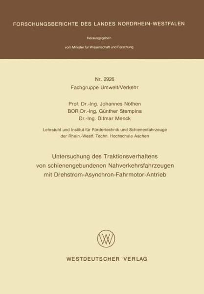 Cover for Johannes Noethen · Untersuchung Des Traktionsverhaltens Von Schienengebundenen Nahverkehrsfahrzeugen Mit Drehstrom- Asynchron-Fahrmotor-Antrieb (Paperback Book) [1980 edition] (1980)