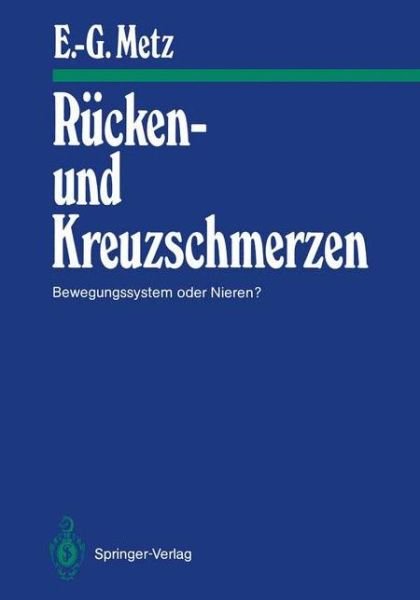 Cover for Erhard-gunter Metz · Rucken- Und Kreuzschmerzen - Manuelle Medizin (Pocketbok) [German edition] (1986)