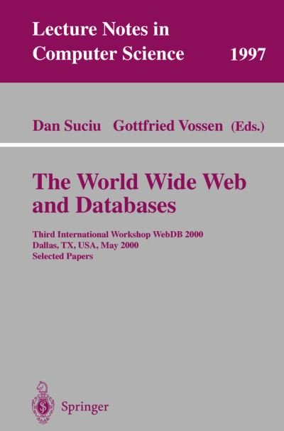 Cover for International · The World Wide Web and Databases: Third International Workshop WebDB2000, Dallas, TX, USA, May 18-19, 2000. Selected Papers - Lecture Notes in Computer Science (Paperback Bog) [2001 edition] (2001)