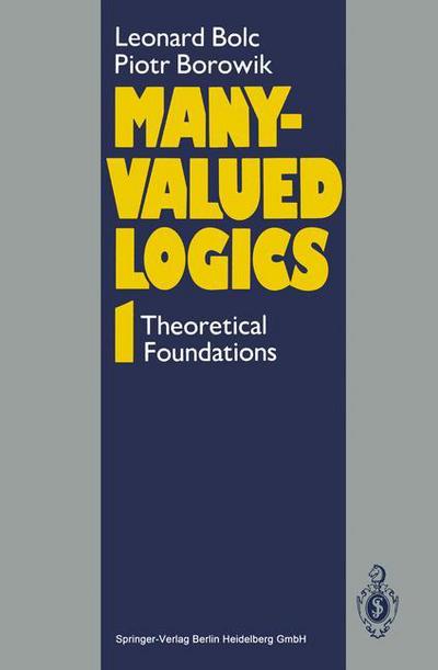 Cover for Leonard Bolc · Many-Valued Logics 1: Theoretical Foundations (Innbunden bok) [1992 edition] (1992)