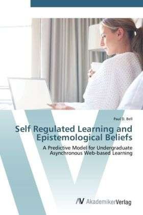 Cover for Bell · Self Regulated Learning and Episte (Bog) (2012)