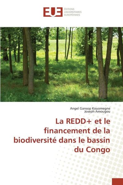 Cover for Gansop Kouomegne Angel · La Redd+ et Le Financement De La Biodiversite Dans Le Bassin Du Congo (Paperback Book) (2018)