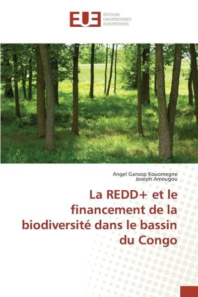 Cover for Gansop Kouomegne Angel · La Redd+ et Le Financement De La Biodiversite Dans Le Bassin Du Congo (Paperback Book) (2018)