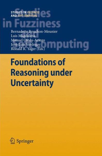 Cover for Bernadette Bouchon-meunier · Foundations of Reasoning under Uncertainty - Studies in Fuzziness and Soft Computing (Hardcover Book) [2010 edition] (2010)