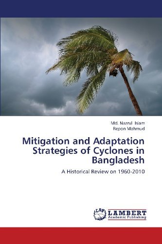 Cover for Repon Mahmud · Mitigation and Adaptation Strategies of Cyclones in Bangladesh: a Historical Review on 1960-2010 (Paperback Bog) (2013)