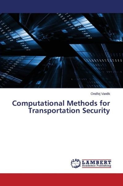Cover for Ondrej Vanek · Computational Methods for Transportation Security (Pocketbok) (2014)
