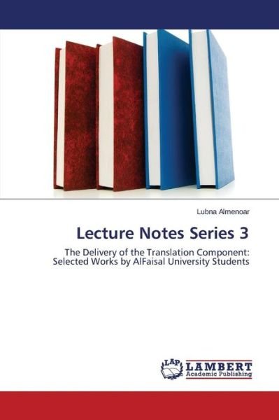 Cover for Almenoar Lubna · Lecture Notes Series 3 (Paperback Book) (2015)