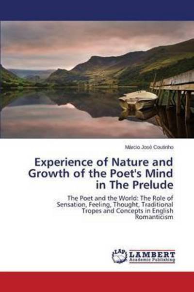 Cover for Coutinho Marcio Jose · Experience of Nature and Growth of the Poet's Mind in the Prelude (Paperback Bog) (2015)